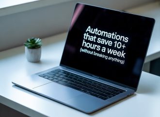 5 Automations That Save 10+ Hours a Week (Without Breaking Anything)