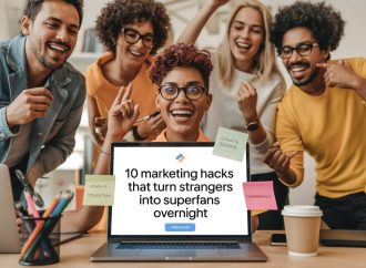 10 Marketing Hacks That Turn Strangers Into Superfans Overnight