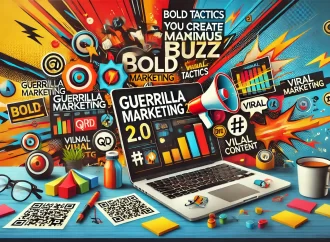 Guerrilla Marketing 2.0: Bold Tactics That Create Maximum Buzz