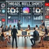 Threads, Reels, Shorts: Which Platform Will Dominate in 2025?